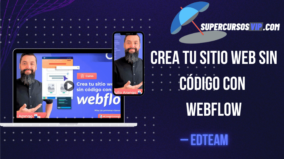 Curso Crea tu Sitio Web sin Código con WebFlow EDTEAM